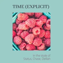 Cover art for Time (explicit) - Chase,Delilah,Status karaoke version