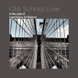 Cover art for Old School Love - Ed Sheeran,Lupe Fiasco karaoke version
