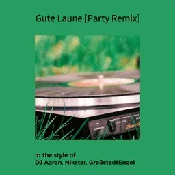 Karaokekappaleen Gute Laune [Party Remix] - DJ Aaron,GroßstadtEngel,Nikster kansikuva