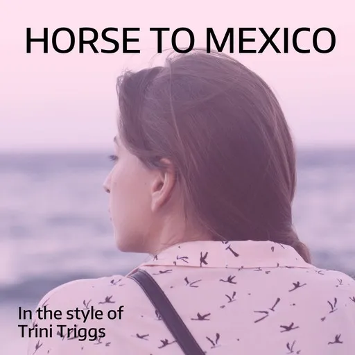 Karaoke Horse To Mexico by Trini Triggs — sing along with lyrics on Singa