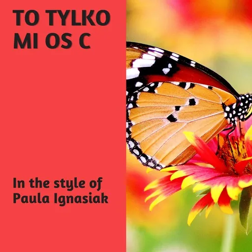 Karaoke To Tylko Miłość by Paula Ignasiak — sing along with lyrics on Singa