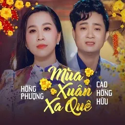 Titelbild für Mùa Xuân Xa Quê - Cao Hồng Hữu,Hồng Phượng Karaoke-Version