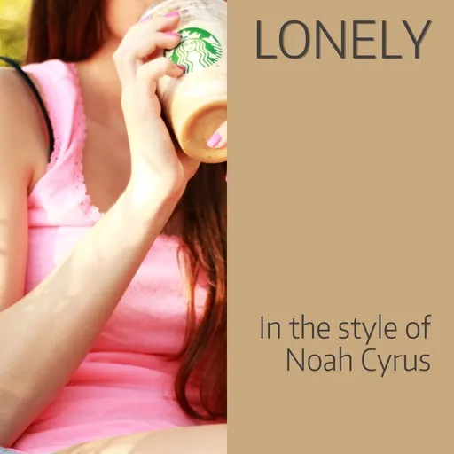 Karaoke Lonely by Noah Cyrus — sing along with lyrics on Singa