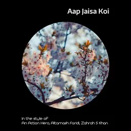 Cover art for Aap Jaisa Koi - Altamash Faridi,An Action Hero,Zahrah S Khan karaoke version