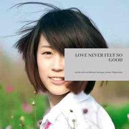Karaokekappaleen Love Never Felt So Good - Justin Timberlake,Michael Jackson kansikuva
