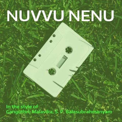 Karaoke Nuvvu Nenu esittäjältä Gangothri, Malavika, S. P. Balasubrahmanyam — laula mukana sanoituksilla Singassa