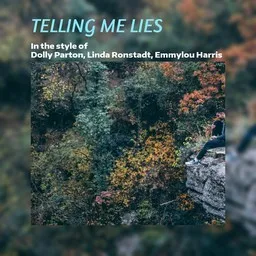 Cover art for Telling Me Lies - Dolly Parton,Emmylou Harris,Linda Ronstadt karaoke version