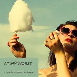 Cover art for At My Worst - Kehlani,Pink Sweats karaoke version
