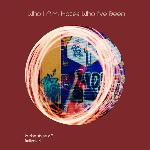 Who I Am Hates Who I've Been - Karaoke