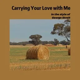Cover art for Carrying Your Love with Me - George Strait karaoke version