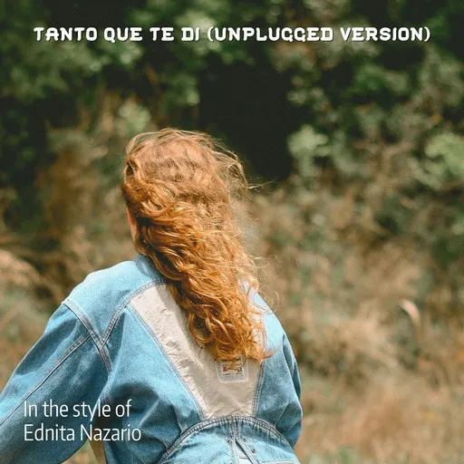 Tanto Que Te Di (Unplugged Version) - Karaoke