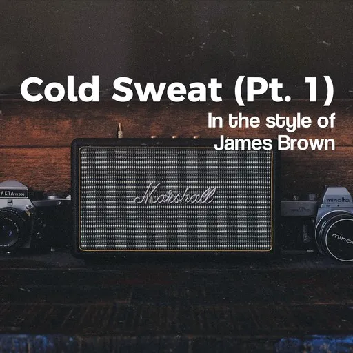 Karaoke Cold Sweat (Pt. 1) by James Brown — sing along with lyrics on Singa