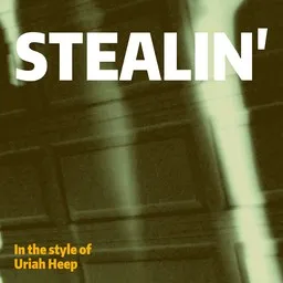 Cover art for Stealin' - Uriah Heep karaoke version