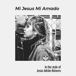 Karaokekappaleen Mi Jesus Mi Amado - Jesús Adrián Romero kansikuva