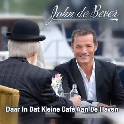 Titelbild für Daar In Dat Kleine Cafe Aan De Haven - John De Bever Karaoke-Version
