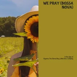 Cover art for We Pray (Bossa Nova) - Burna Boy,Coldplay,Elyanna,Little Simz,Tini karaoke version