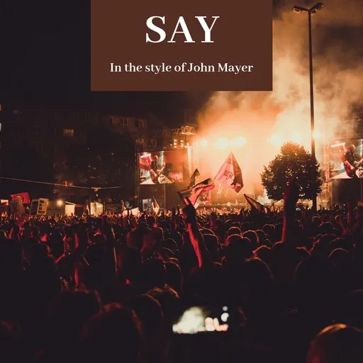 Karaoke Say by John Mayer — sing along with lyrics on Singa