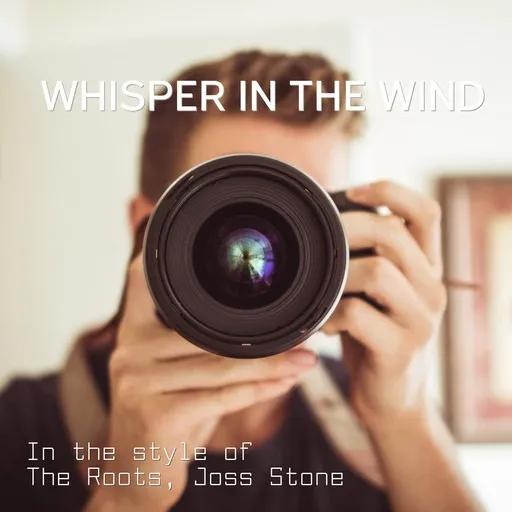 Karaoke Whisper In The Wind by Joss Stone, The Roots — sing along with lyrics on Singa