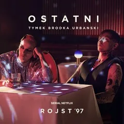 Cover art for Ostatni (Rojst '97 | Netflix) - Brodka,Tymek,Tymoteusz,Urbanski karaoke version