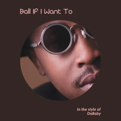 Karaoke Ball If I Want To by DaBaby — sing along with lyrics on Singa