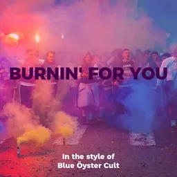 Karaokekappaleen Burnin' for You - Blue Öyster Cult kansikuva