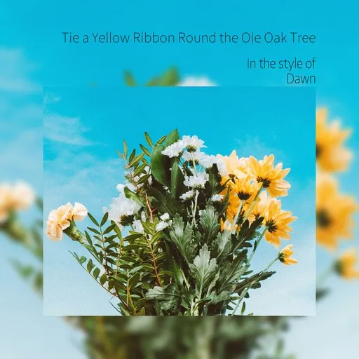 Karaoke Tie a Yellow Ribbon Round the Ole Oak Tree by Dawn — sing along with lyrics on Singa