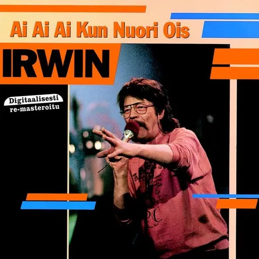 Karaoke Ai ai ai, kun nuori ois by Irwin Goodman — sing along with lyrics on Singa