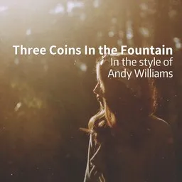 Karaokekappaleen Three Coins In the Fountain - Andy Williams kansikuva