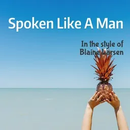 Cover art for Spoken Like A Man - Blaine Larsen karaoke version