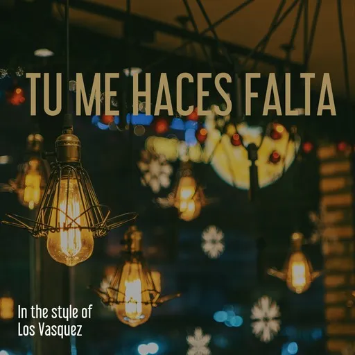 Karaoke Tu Me Haces Falta by Los Vasquez — sing along with lyrics on Singa