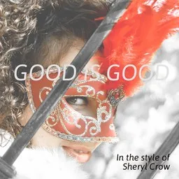 Omslagsbild för Good Is Good - Sheryl Crow karaokeversion