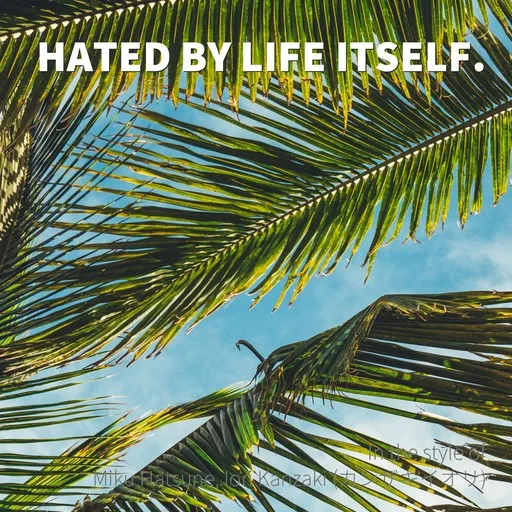 Karaoke Hated by Life Itself. av Iori Kanzaki (カンザキイオリ), Miku Hatsune — sjung med på texten på Singa
