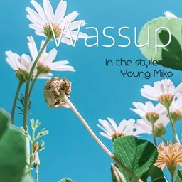 Cover art for Wassup - Young Miko karaoke version