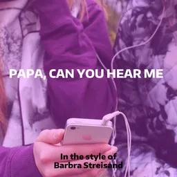 Titelbild für Papa, Can You Hear Me - Barbra Streisand Karaoke-Version
