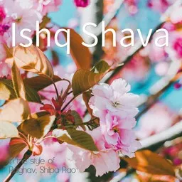 Titelbild für Ishq Shava - Raghav,Shilpa Rao Karaoke-Version