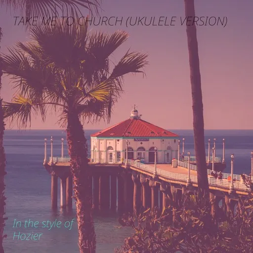 Karaoke Take Me to Church (Ukulele Version) von Hozier — mit Songtext mitsingen auf Singa