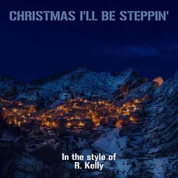 Cover art for Christmas I'll Be Steppin' - R. Kelly karaoke version