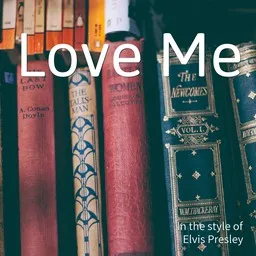 Cover art for Love Me - Elvis Presley karaoke version