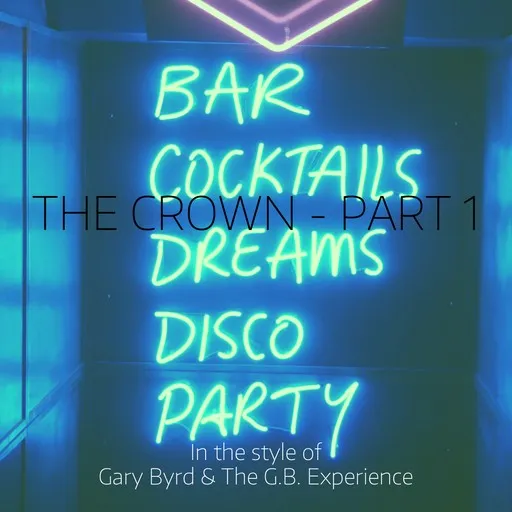 Karaoke The Crown - Part 1 by Gary Byrd & The G.B. Experience — sing along with lyrics on Singa