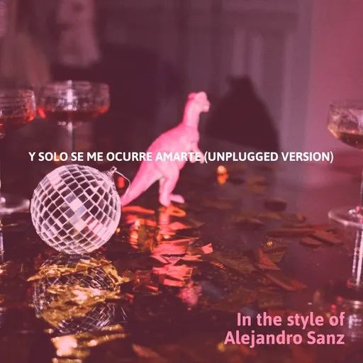 Y Solo Se Me Ocurre Amarte (Unplugged Version) - Karaoke
