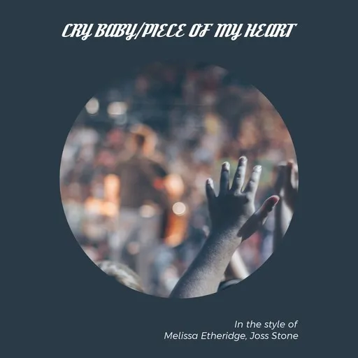 Karaoke Cry Baby/Piece Of My Heart by Joss Stone, Melissa Etheridge — sing along with lyrics on Singa