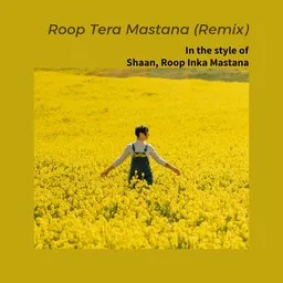Omslagsbild för Roop Tera Mastana (Remix) - Roop Inka Mastana,Shaan karaokeversion