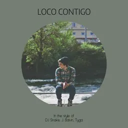 Titelbild für Loco Contigo - DJ Snake,J. Balvin,Tyga Karaoke-Version