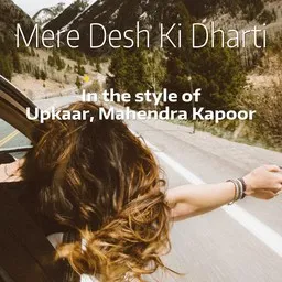 Omslagsbild för Mere Desh Ki Dharti - Mahendra Kapoor,Upkaar karaokeversion