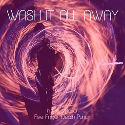 Karaokekappaleen Wash It All Away - Five Finger Death Punch kansikuva