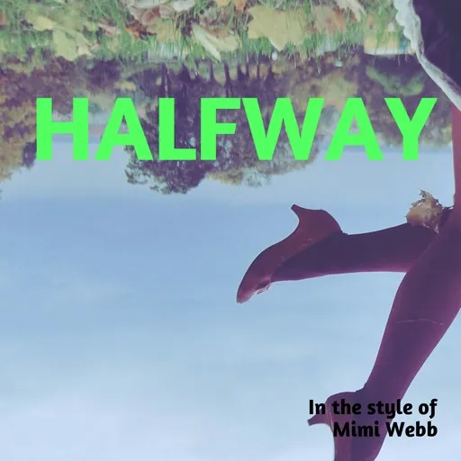 Karaoke Halfway by Mimi Webb — sing along with lyrics on Singa