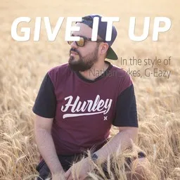 Cover art for Give It Up - G-Eazy,Nathan Sykes karaoke version
