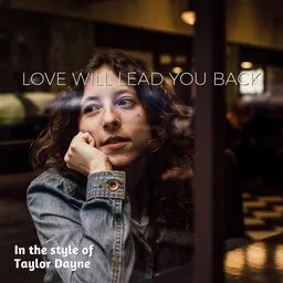 Cover art for Love Will Lead You Back - Taylor Dayne karaoke version