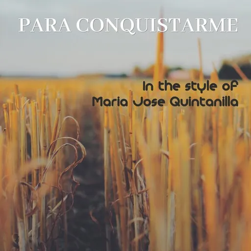 Karaoke Para Conquistarme von Maria Jose Quintanilla — mit Songtext mitsingen auf Singa