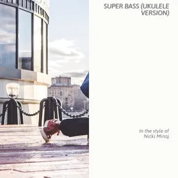 Titelbild für Super Bass (Ukulele Version) - Nicki Minaj Karaoke-Version